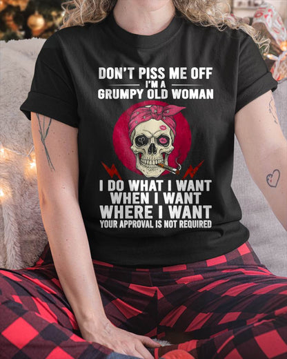 DON’T PISS ME OFF I’M A GRUMPY OLD WOMAN - FOR WOMEN - TLEE00 (SKU26T-01138-00)