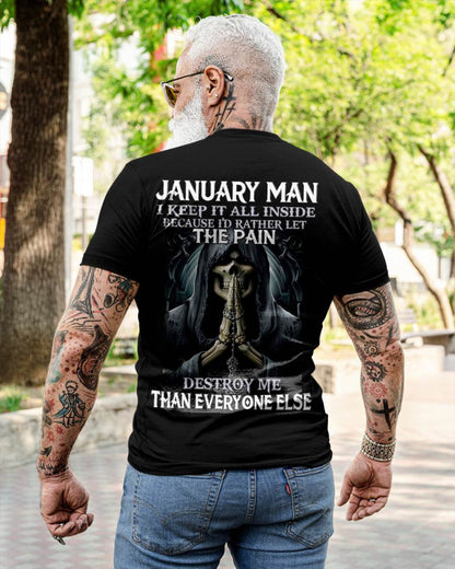January - I Keep It All Inside Because I'd Rather Let The Pain Destroy Me Than Everyone Else - Gift For Man - TLEE01 (SKU08-81-01)