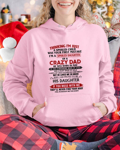 MAY - THINKING I'M JUST A SPOILED CHILD WAS YOUR FIRST MISTAKE  I’M A SPOILED DAUGHTER OF A CRAZY DAD - FROM DAD- TLEE05 (SKU12-281-05)