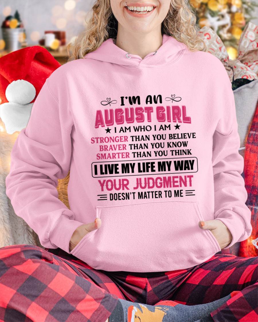 AUGUST GIRL – I AM WHO I AM, STRONGER, BRAVER, SMARTER - FOR WOMEN - TLEE08 (SKU2603-218-08)