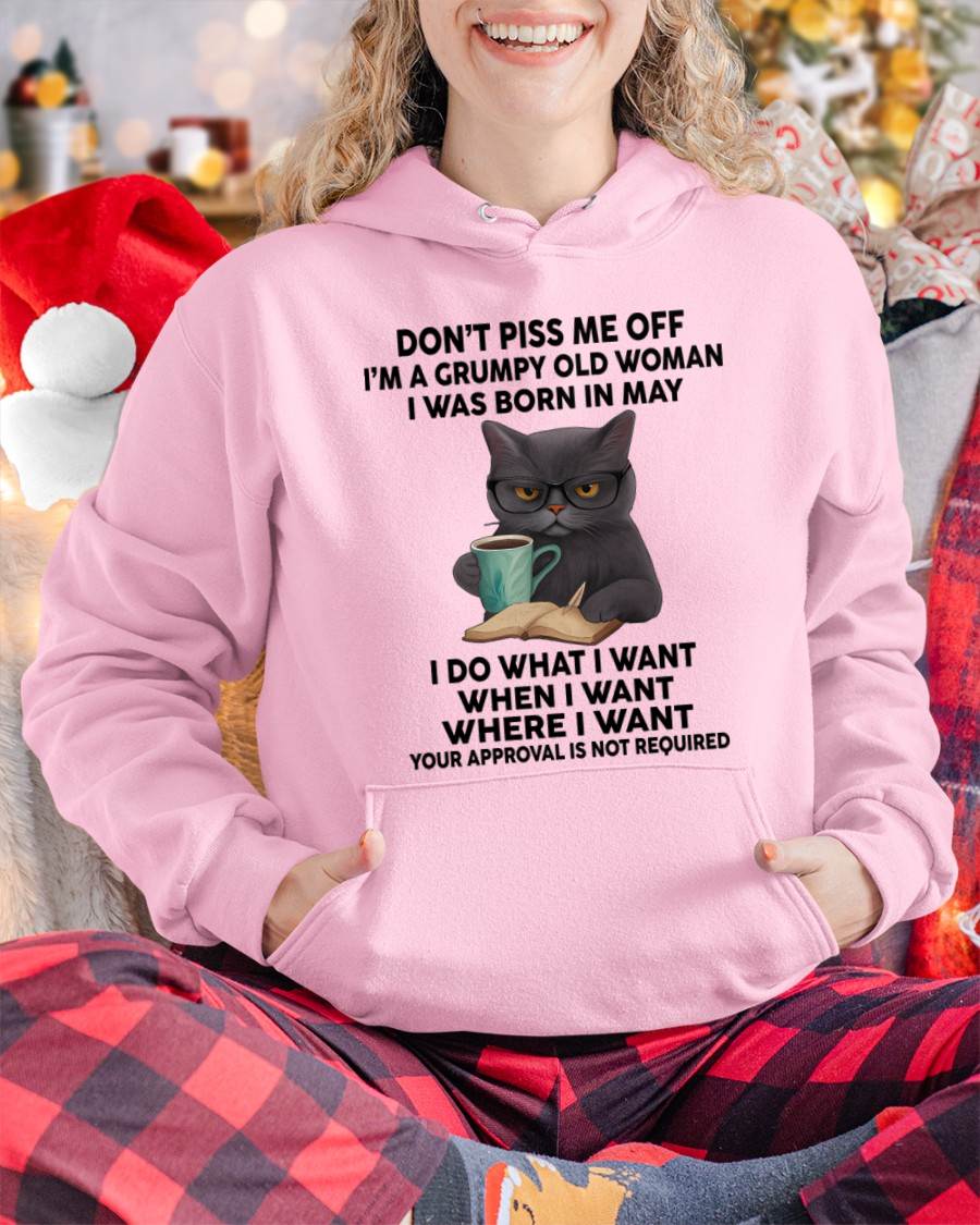May - Don't Piss Me Off I'm A Grumpy Old Woman - Gift For Women - TLEE05 (SKU09-53-05)