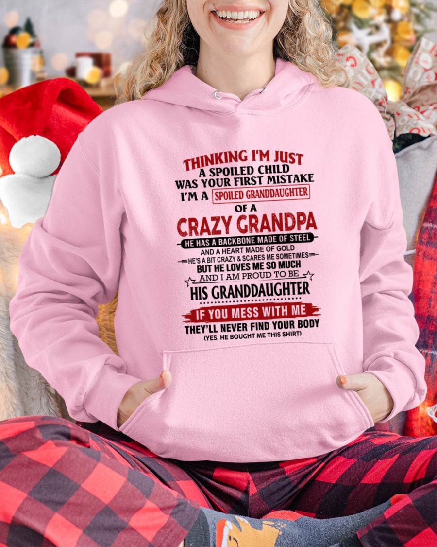 THINKING I’M JUST A SPOILED CHILD WAS YOUR FIRST MISTAKE  I’M A SPOILED GRANDDAUGHTER OF A  CRAZY GRANDPA - FROM GRANDPA - TLEE00 (SKU12-256-00)