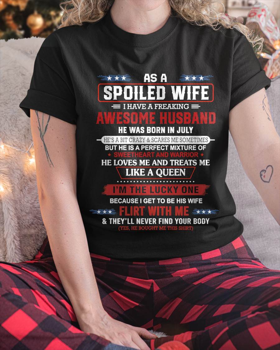 JULY - AS A SPOILED WIFE  I HAVE A FREAKING AWESOME HUSBAND - FROM HUSBAND - TLEE07 (SKU12-290-07)