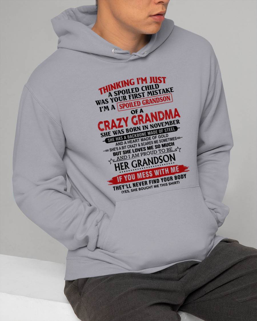 NOVEMBER - THINKING I’M JUST A SPOILED CHILD WAS YOUR FIRST MISTAKE  I’M A SPOILED GRANDSON OF A CRAZY GRANDMA - FROM GRANDMA - TLEE11 (SKU12-228-11)