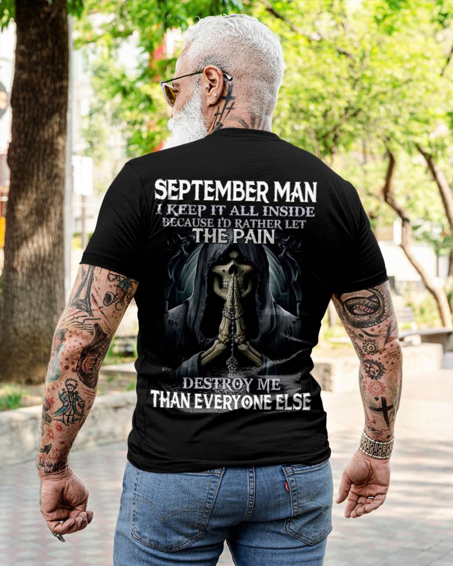 September - I Keep It All Inside Because I'd Rather Let The Pain Destroy Me Than Everyone Else - Gift For Man - TLEE09 (SKU08-81-09)