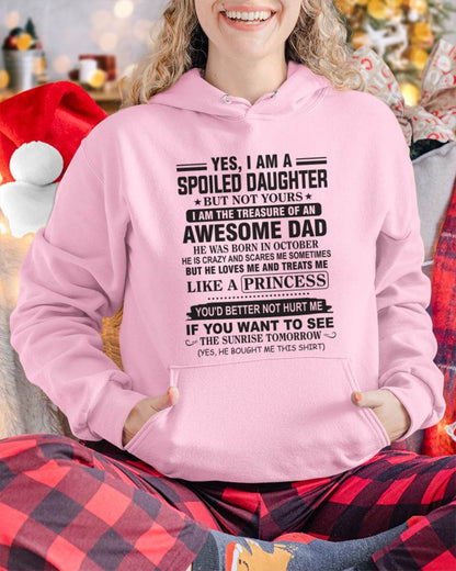 OCTOBER - YES I AM A SPOILED DAUGHTER BUT NOT YOURS I AM THE TREASURE OF AN AWESOME DAD - FROM DAD - TLEE10 (SKU10-138-10)