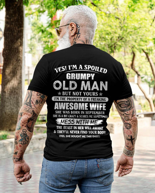 September - Yes! I'm A Spoiled Grumpy Old Man But Not Yours I'm The Property Of A Freaking Awesome Wife - Gift From Wife - TLEE09 (SKU06-68-09)
