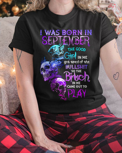SEPTEMBER - THE GOOD GIRL IS GONE – THE REAL ONE JUST SHOWED UP - FOR WOMEN - TLEE09 (SKU10-33-09)