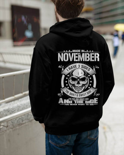 Made in November - I Have 3 Sides The Quiet & Sweet Side The Fun and Crazy Side And the Side You Never Want to See - Gift For Man - TLEE11 (SKU08-65-11)