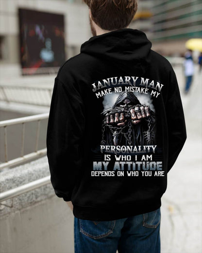 January Man Make No Mistake My Personality Is Who I Am My Attitude Depends On Who You Are - Gift For Man - TLEE01 (SKU08-83-01)