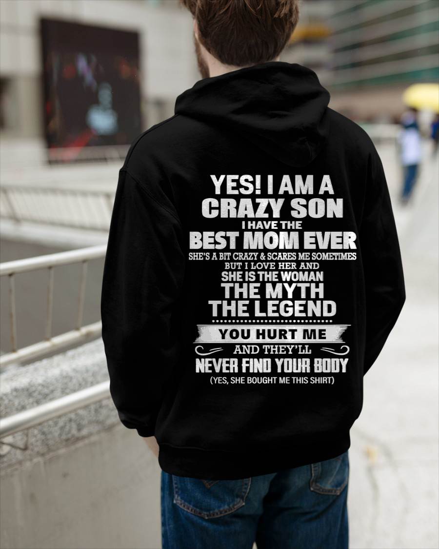 YES! I AM A CRAZY SON I HAVE THE BEST MOM EVER - FROM MOM - TLEE00 (SKU09-38-00)