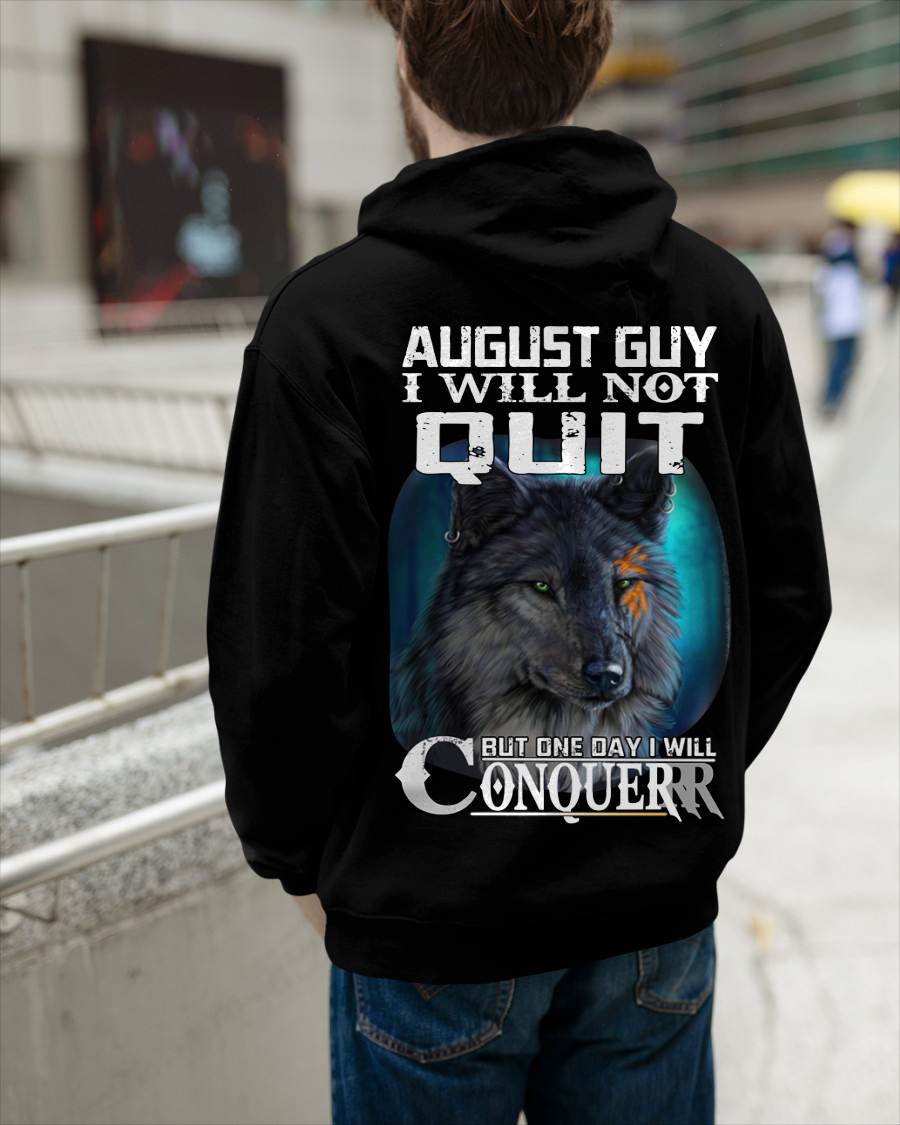 AUGUST GUY I WILL NOT QUIT BUT ONE DAY I WILL CONQUER - FOR MAN - TLEE08 (SKU09-48-08)