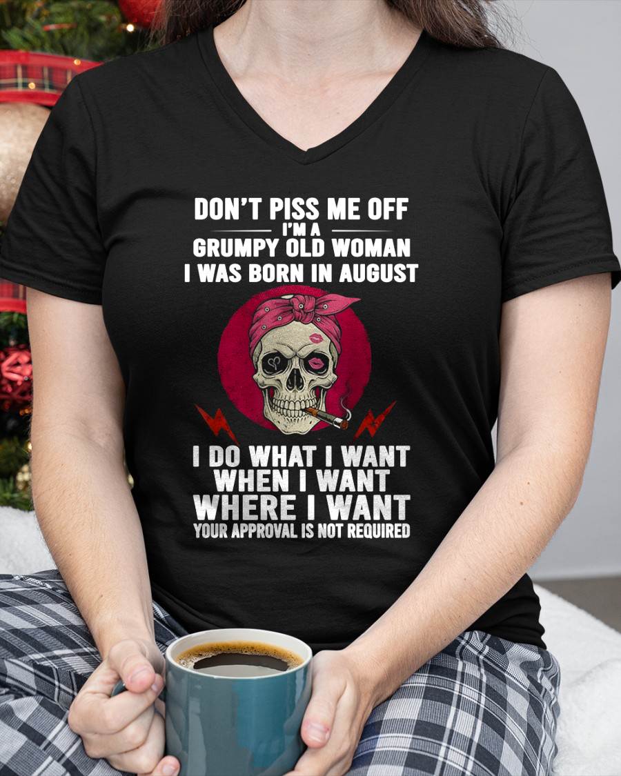AUGUST - DON’T PISS ME OFF I’M A GRUMPY OLD WOMAN - FOR WOMEN - TLEE08 (SKU26T-01138-08)