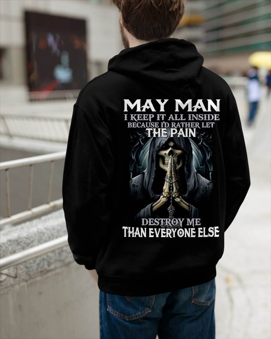 May - I Keep It All Inside Because I'd Rather Let The Pain Destroy Me Than Everyone Else - Gift For Man - TLEE05 (SKU08-81-05)
