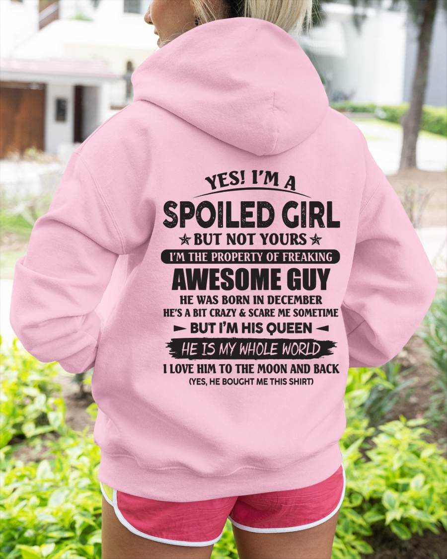 December - Yes I'm A Spoiled Girl But Not Yours I'm The Property Of Freaking Awesome Guy - Gift For Wife From Husband - TLEE12 (SKU07-144-12)
