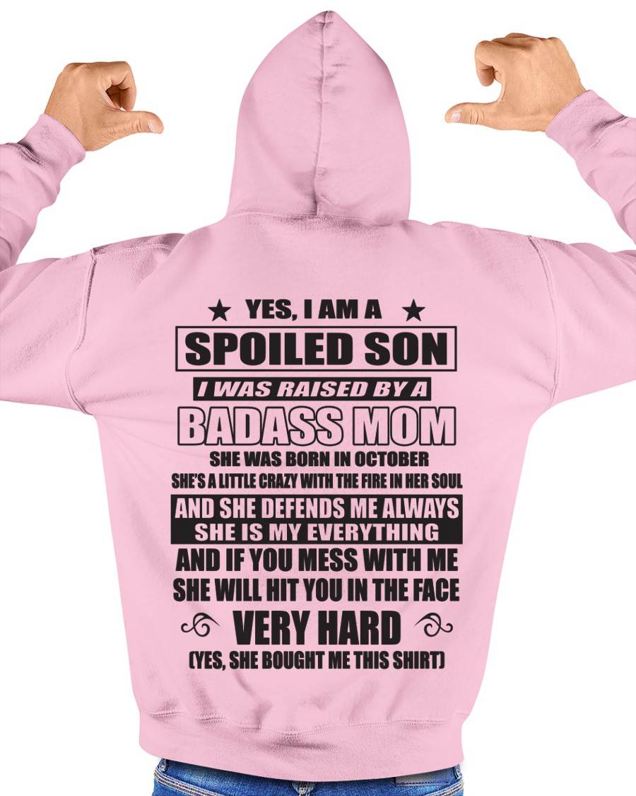 OCTOBER - YES, I AM A SPOILED SON I WAS RAISED BY A BADASS MOM - FROM MOM - TLEE10 (SKU09-100-10)