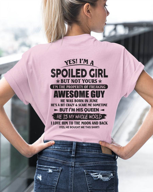June - Yes I'm A Spoiled Girl But Not Yours I'm The Property Of Freaking Awesome Guy - Gift For Wife From Husband - TLEE06 (SKU07-144-06)