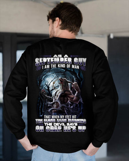 September - "As A September Guy I Am The Kind Of Man That When My Feet Hit The Floor Each Morning The Devil Says Oh Crap. He’s Up" - Gift For Man - TLEE09 (SKU08-80-09)