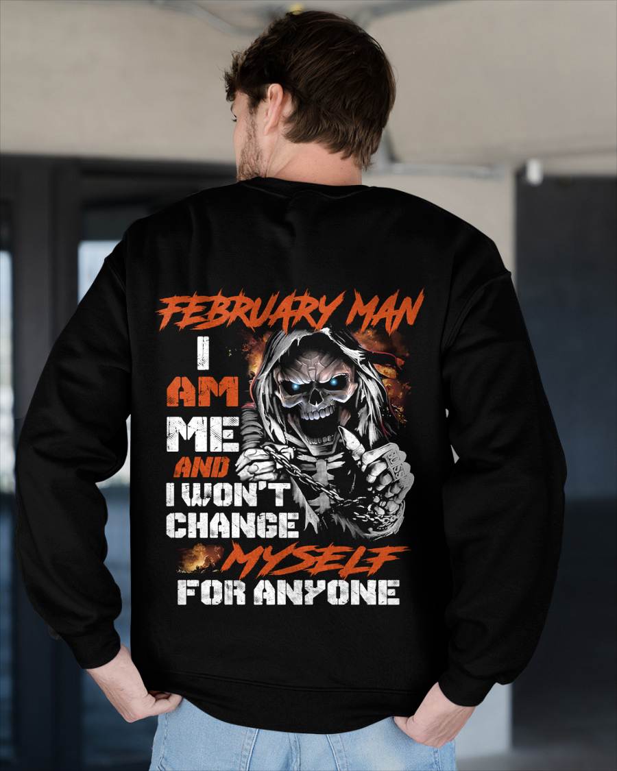 February Man - I Am Me And I Won't Change Myself For Anyone - Gift For Man - TLEE02 (SKU08-75-02)