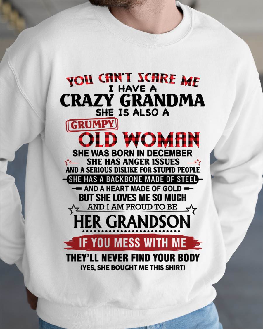 DECEMBER - YOU CAN'T SCARE ME I HAVE A CRAZY GRANDMA SHE IS ALSO A GRUMPY OLD WOMAN - FROM GRANDMA - TLEE12 (SKU2603-54-12)