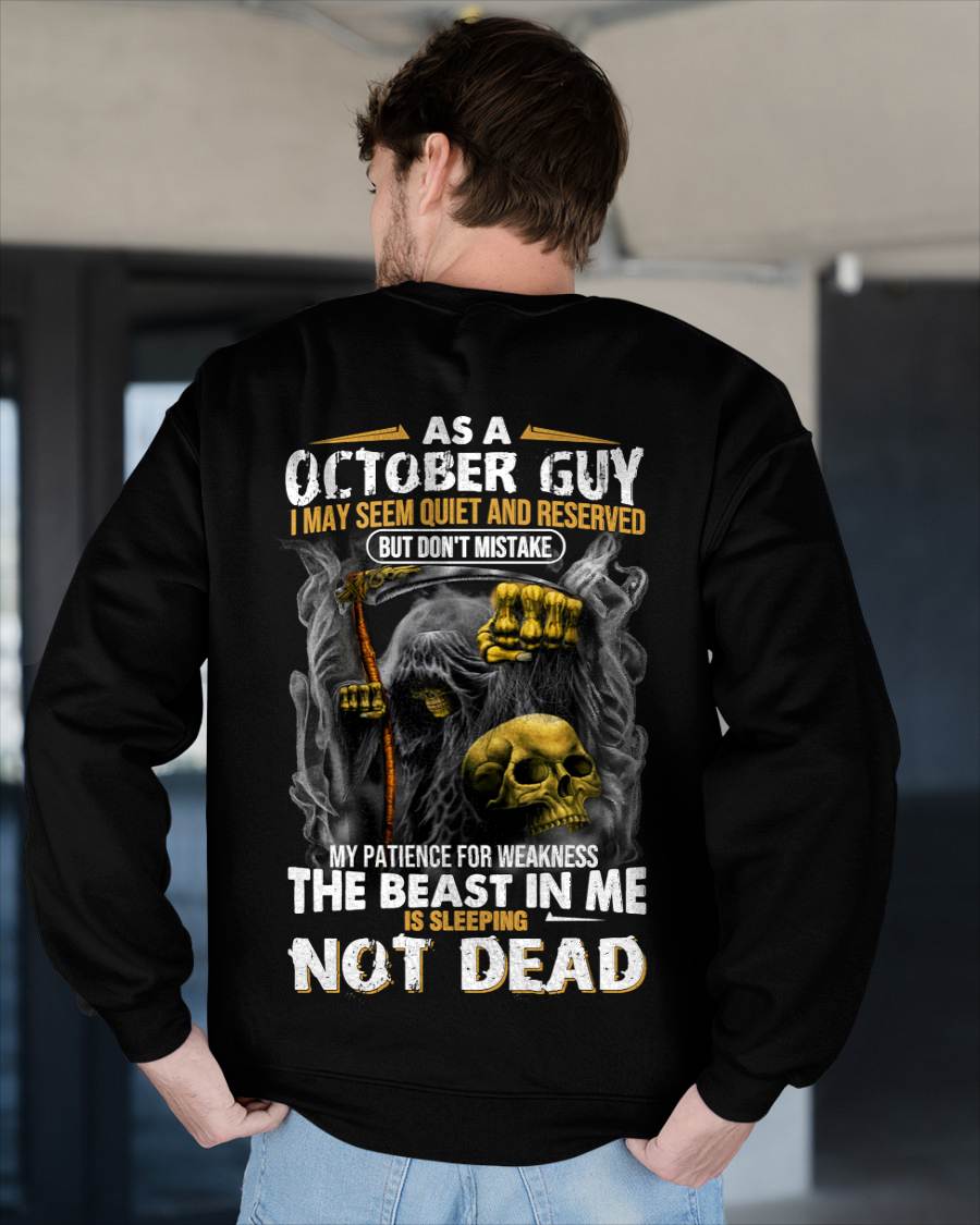 October - As A October Guy I May Seem Quiet And Reserved - Gift For Man - TLEE10 (SKU08-82-10)