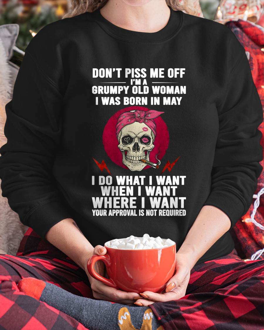 MAY - DON’T PISS ME OFF I’M A GRUMPY OLD WOMAN - FOR WOMEN - TLEE05 (SKU26T-01138-05)