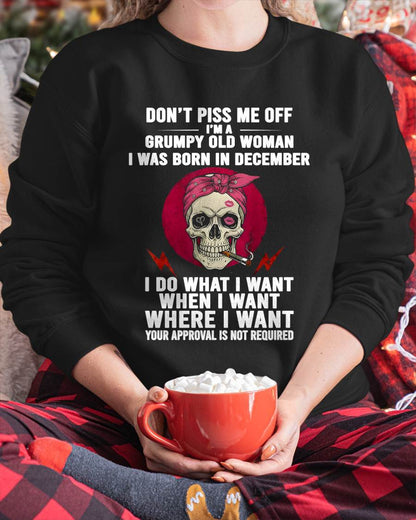 DECEMBER - DON’T PISS ME OFF I’M A GRUMPY OLD WOMAN - FOR WOMEN - TLEE12 (SKU26T-01138-12)