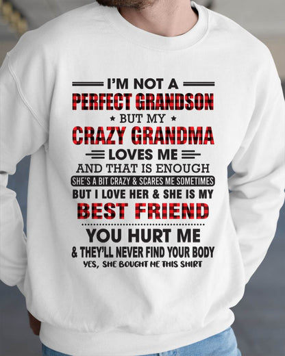 I’M NOT A PERFECT GRANDSON BUT MY CRAZY GRANDMA LOVES ME AND THAT IS ENOUGH - FROM GRANDMA - TLEE00 (SKU10-167-00)