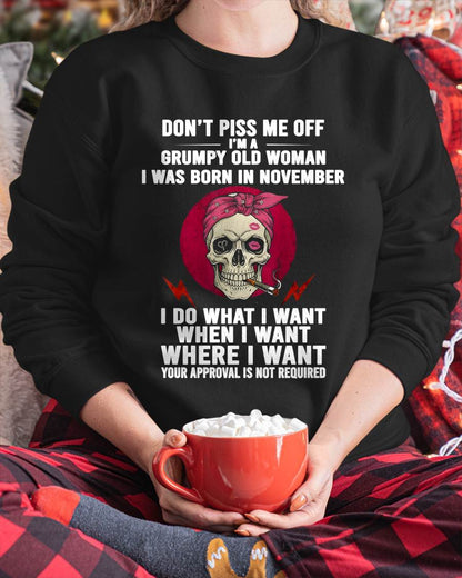 NOVEMBER - DON’T PISS ME OFF I’M A GRUMPY OLD WOMAN - FOR WOMEN - TLEE11 (SKU26T-01138-11)