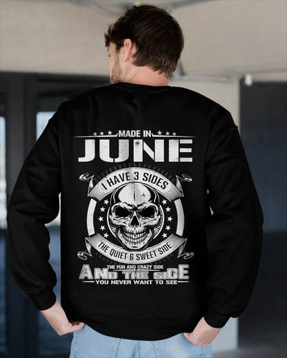 Made in June - I Have 3 Sides The Quiet & Sweet Side The Fun and Crazy Side And the Side You Never Want to See - Gift For Man - TLEE06 (SKU08-65-06)