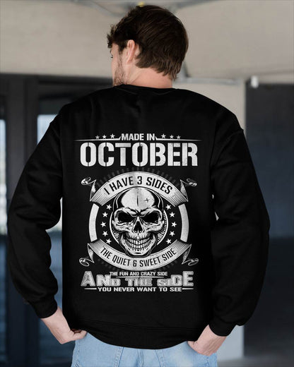 Made in October - I Have 3 Sides The Quiet & Sweet Side The Fun and Crazy Side And the Side You Never Want to See - Gift For Man - TLEE10 (SKU08-65-10)