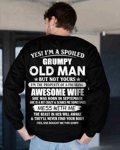 September - Yes! I'm A Spoiled Grumpy Old Man But Not Yours I'm The Property Of A Freaking Awesome Wife - Gift From Wife - TLEE09 (SKU06-68-09)