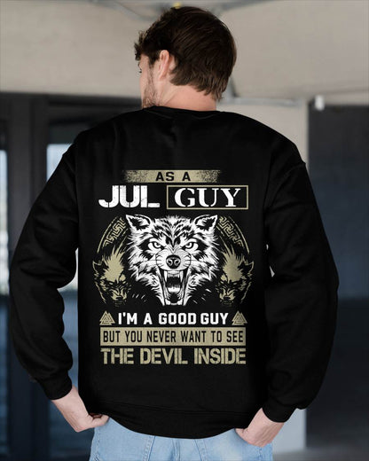 July - As A Jul Guy I'm A Good Guy But You Never Want To See The Devil Inside - Gift For Man - TLEE07 (SKU08-76-07)