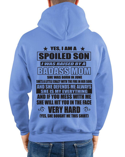 JUNE - YES, I AM A SPOILED SON I WAS RAISED BY A BADASS MOM - FROM MOM - TLEE06 (SKU09-100-06)