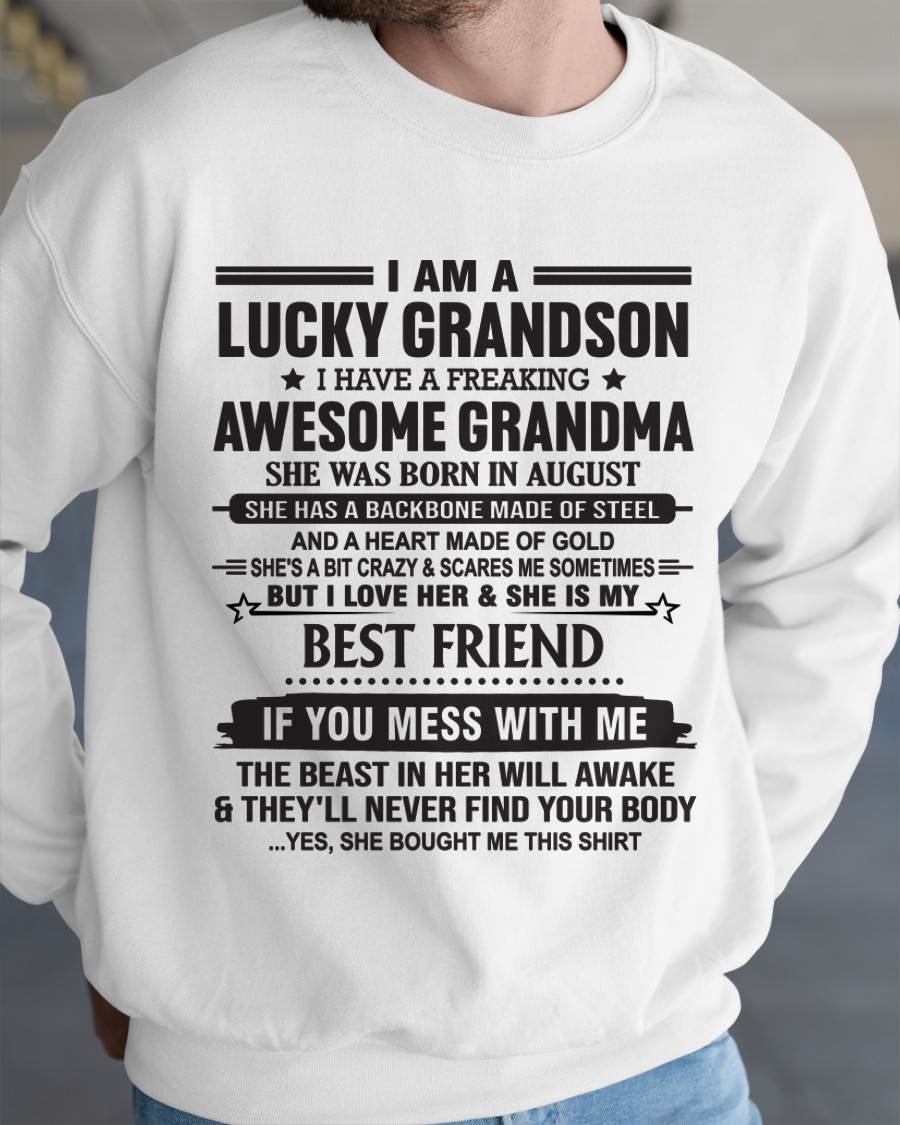 AUGUST - I AM A LUCKY GRANDSON I HAVE A FREAKING AWESOME GRANDMA - FROM GRANDMA - TLEE08 (SKU2603-05-08)