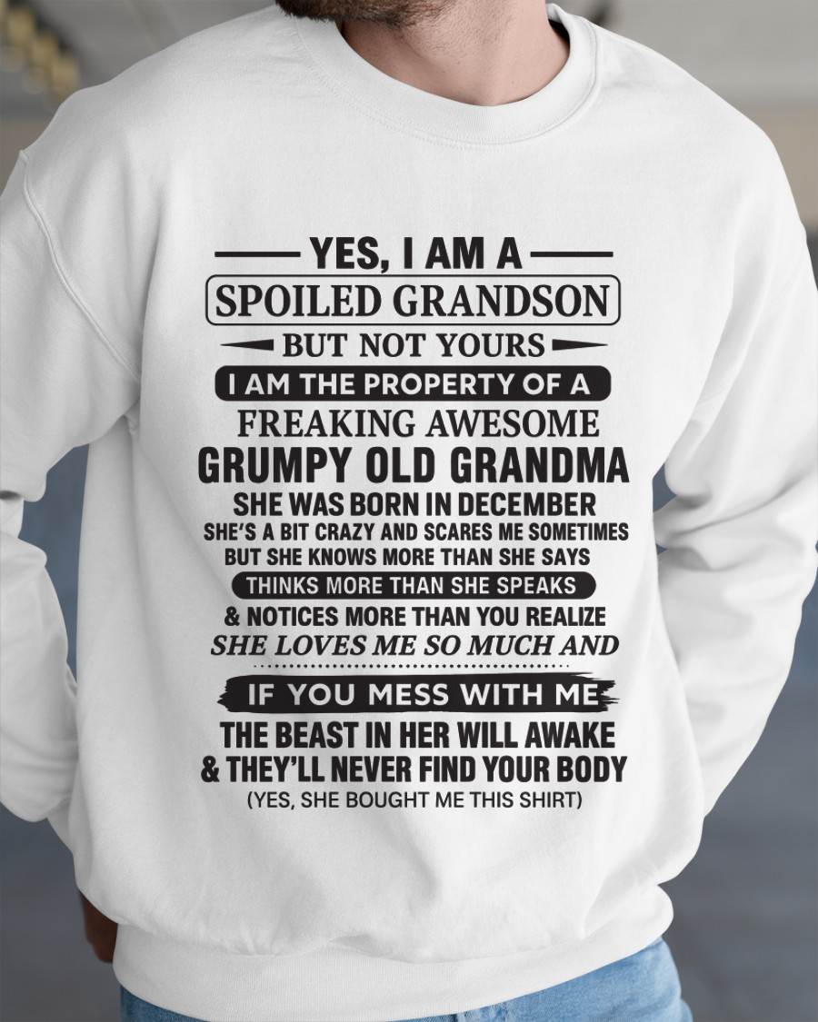 DECEMBER - YES, I AM A SPOILED GRANDSON BUT NOT YOURS I AM THE PROPERTY OF A FREAKING AWESOME GRUMPY OLD GRANDMA - FROM GRANDMA - TLEE12 (SKU10-171-12)