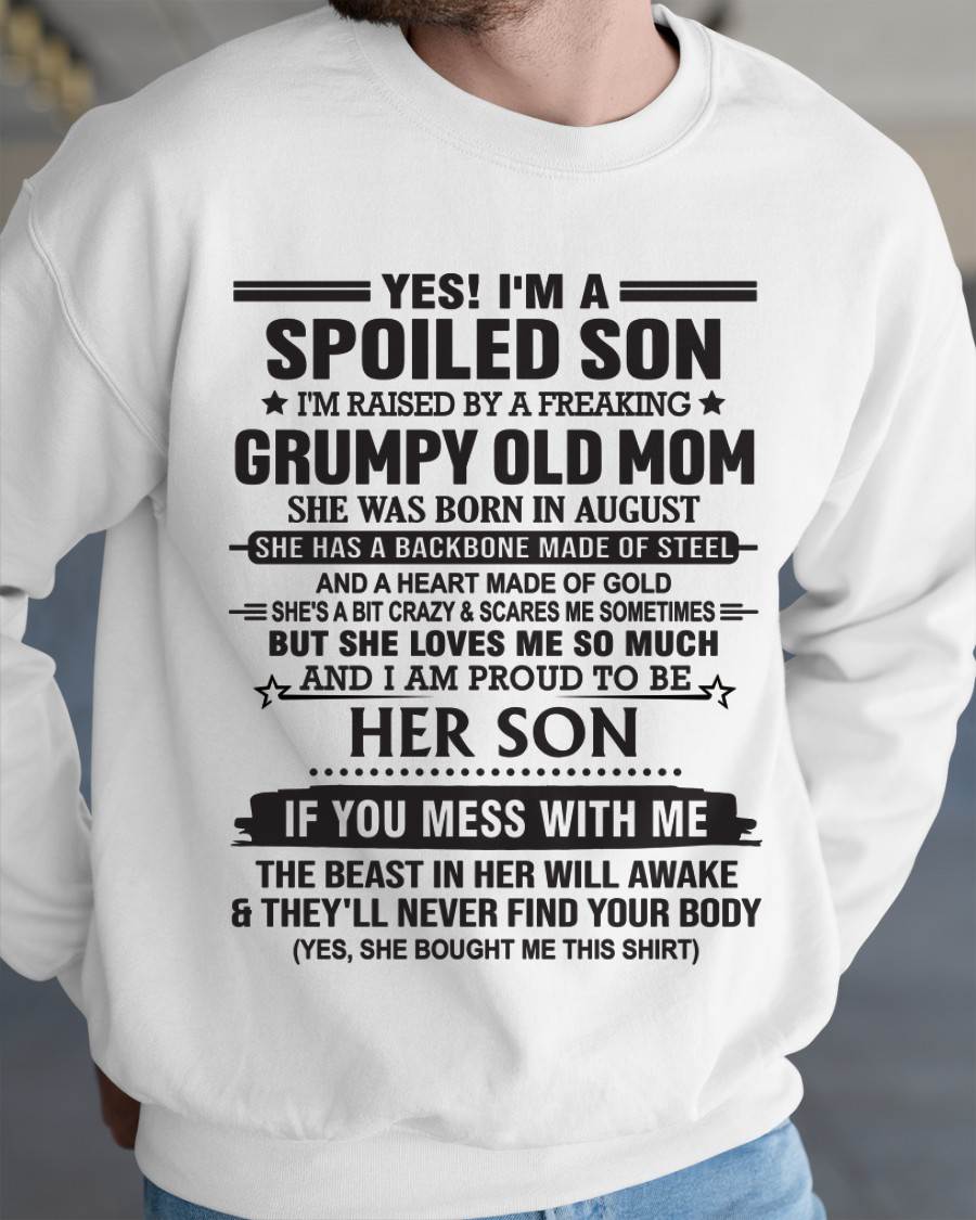 AUGUST - YES! I'M A SPOILED SON  I'M RAISED BY A FREAKING GRUMPY OLD MOM - FROM MOM - TLEE08 (SKU12-175-08)