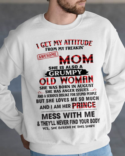 AUGUST - I GET MY ATTITUDE FROM MY FREAKIN' AWESOME MOM - FROM MOM - TLEE08 (SKU2603-156-08)