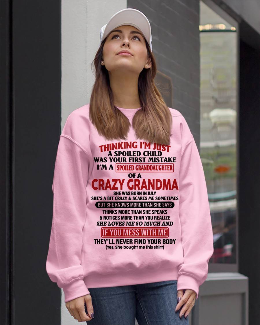 JULY - THINKING I'M JUST A SPOILED CHILD WAS YOUR FIRST MISTAKE I'M A SPOILED GRANDDAUGHTER OF A CRAZY GRANDMA - FROM GRANDMA - TLEE07 (SKU-GMD1-NTT07)