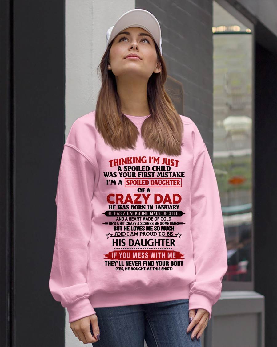 JANUARY - THINKING I'M JUST A SPOILED CHILD WAS YOUR FIRST MISTAKE  I’M A SPOILED DAUGHTER OF A CRAZY DAD - FROM DAD- TLEE01 (SKU12-281-01)