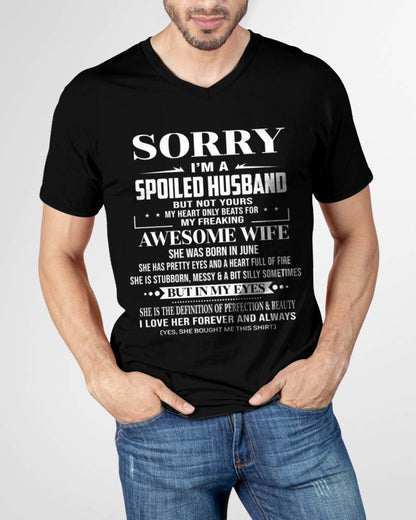 JUNE - SORRY I’M A SPOILED HUSBAND BUT NOT YOURS MY HEART ONLY BEATS FOR MY FREAKING AWESOME WIFE - FROM WIFE - TLEE06 (SKU12-268-06)