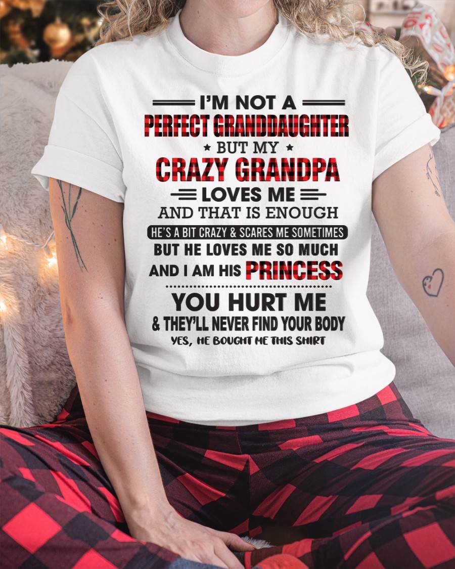 I MAY NOT BE PERFECT, BUT I’M ALWAYS LOVED BY MY GRANDPA - FROM GRANDPA - TLEE00 (SKU26T-01285-00)