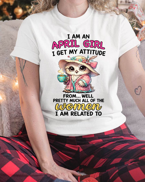 APRIL GIRL – I GET MY ATTITUDE FROM MY FAMILY - FOR WOMEN - TLEE04 (SKU2604-294-04)