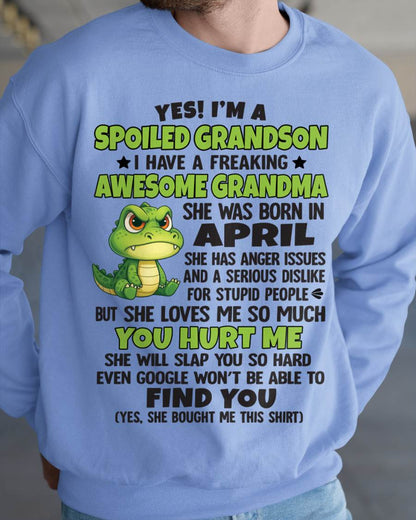 APRIL - YES! I'M A SPOILED GRANDSON I HAVE A FREAKING AWESOME GRANDMA - FROM GRANDMA - TLEE04 (SKU09-115-04)