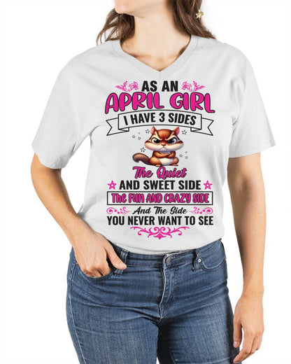 APRIL - AS A APRIL GIRL I HAVE 3 SIDES THE QUIET AND SWEET SIDE THE FUN AND CRAZY SIDE AND THE SIDE YOU NEVER WANT TO SEE - FOR WOMEN - TLEE04 (SKU09-37-04)