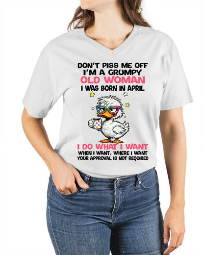 APRIL BORN - FUNNY ATTITUDE DUCK GRUMPY WOMAN T-SHIRT - FOR WOMEN - TLEE04 (SKU2603-238-04)