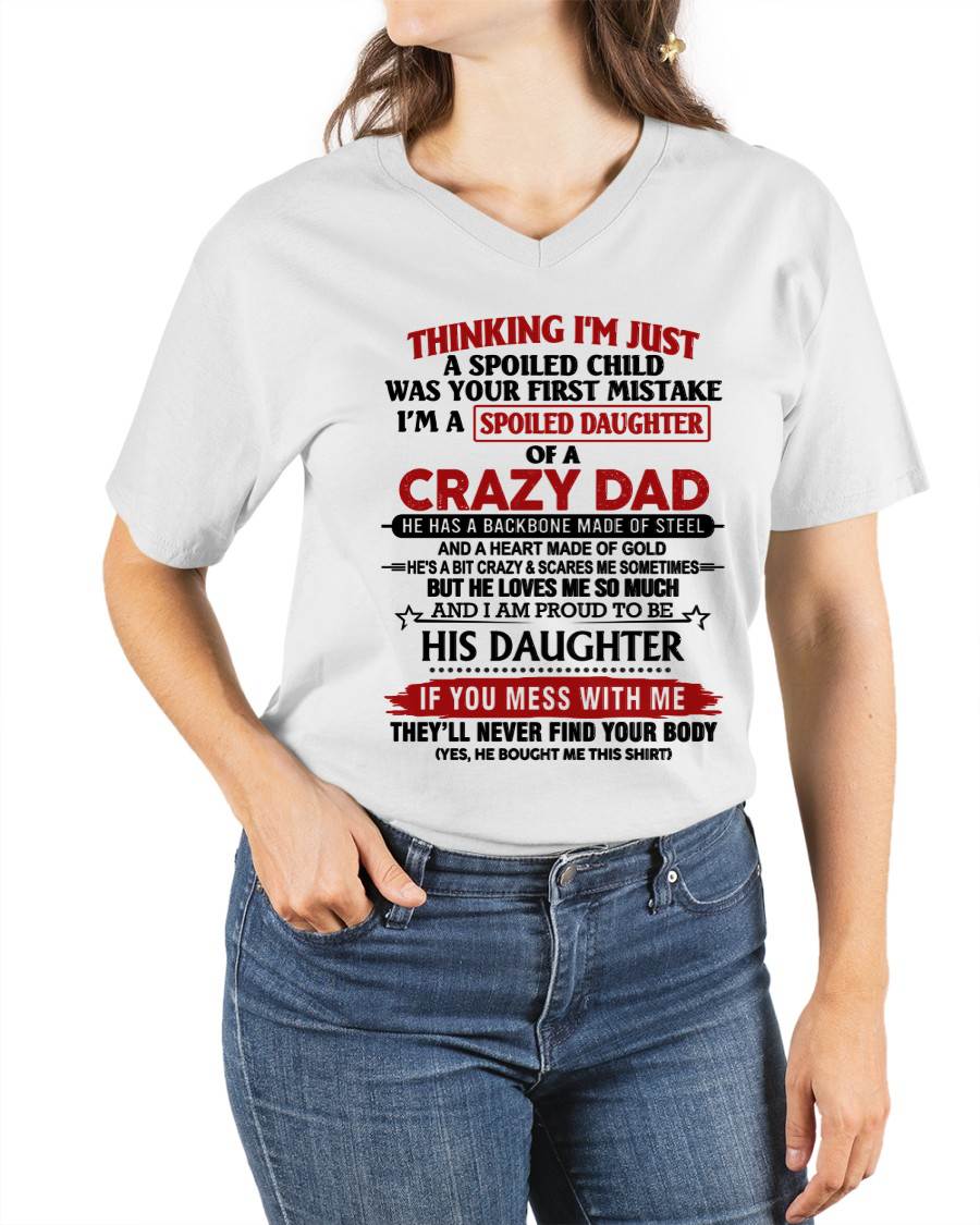 THINKING I'M JUST A SPOILED CHILD WAS YOUR FIRST MISTAKE  I’M A SPOILED DAUGHTER OF A CRAZY DAD - FROM DAD- TLEE00 (SKU12-281-00)