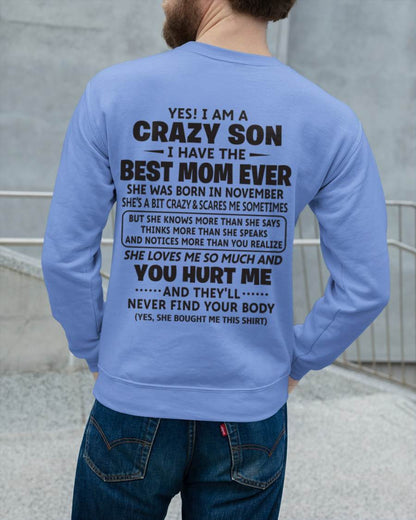 NOVEMBER - YES! I AM A CRAZY SON I HAVE THE BEST MOM EVER - FROM MOM - TLEE11 (SKU09-137-11)