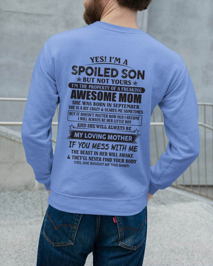 September - Yes I'm A Spoiled Son But Not Yours I'm The Property Of A Freaking Awesome Mom - Gift From Mom - TLEE09 (SKU07-147-09)