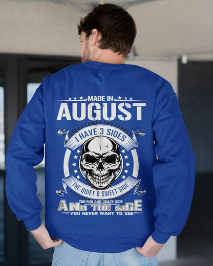 Made in August - I Have 3 Sides The Quiet & Sweet Side The Fun and Crazy Side And the Side You Never Want to See - Gift For Man - TLEE08 (SKU08-65-08)
